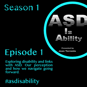 S1E01 Introducing ASD Is Ability
