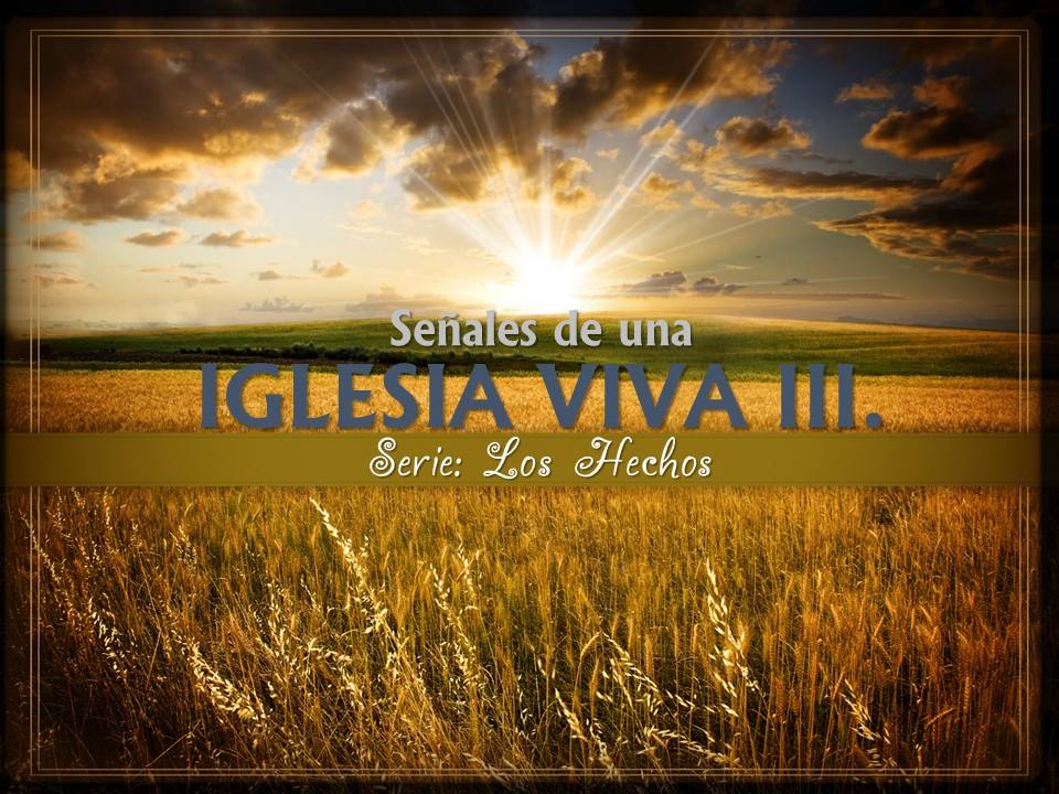 10. Señales de una Iglesia Viva III