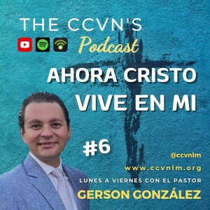 Devocional 1211. Ahora Cristo Vive en Mi 6