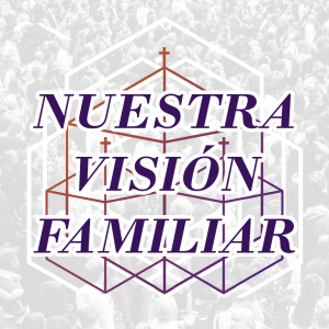 MEMBRESÍA 9 - Nuestra Visión Familiar. Pastor Gerson González