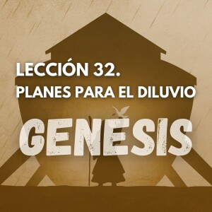 Genesis 32 - Planes para el Diluvio. Pastor Gerson González