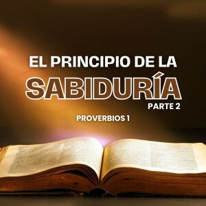 El principio de la Sabiduría 2. Pastor Camacho