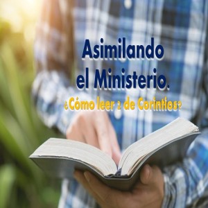 Asimilando el Ministerio. Pastor Gerson González C. 