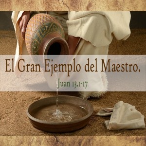 Serie Mensajes del Aposento Alto. / 01. El Ejemplo del Maestro. Pastor Gerson González C. 