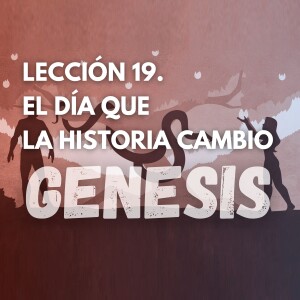 Genesis 19. El Día Que la Historia Cambio. Pastor Gerson González