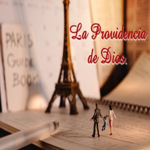 La Providencia de Dios. Pastor Gerson González