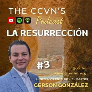 Devocional 1030. La Resurrección 3