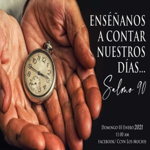 Enseñanos a contar nuestros días. Pastor Gerson González C.