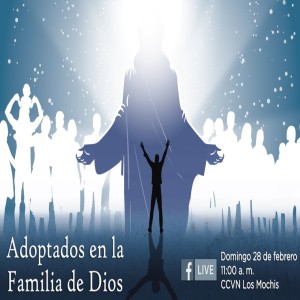 Adoptados en la Familia de Dios. Tony Martínez.