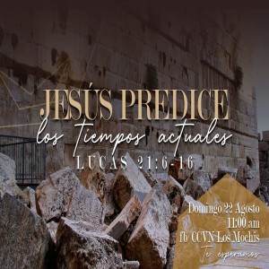 Jesús predice los tiempos actuales. Pastor Fernando González C.