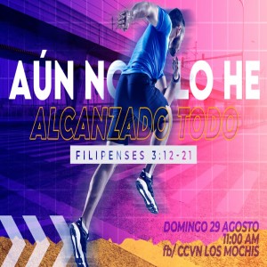 Aún no lo he alcanzado todo. Pastor Gerson González.