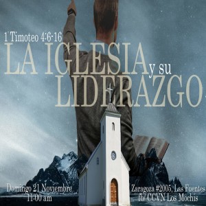 La Iglesia y su Liderazgo. Pastor Gerson González C.