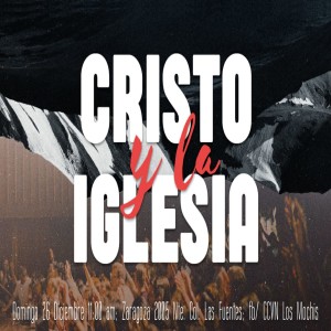 Cristo y la iglesia. Pastor Gerson González C.