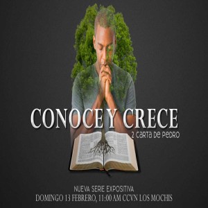 Serie 2 Pedro / 01. Conoce y Crece.Pastor Gerson González C.