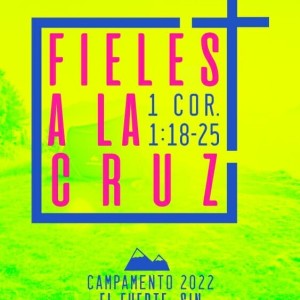 Campamento 2022.Las Paradojas de la cruz. Pastor Gerson González C.