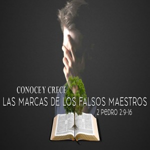 Serie 2 Pedro / 07. Las Marcas de los Falsos Maestros. Pastor Gerson González C.