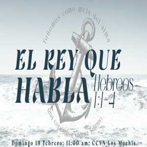 HEBREOS / 03. El Rey que habla. Pastor Gerson González C.