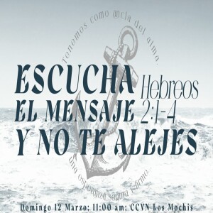HEBREOS / 05. Escucha el mensaje y no te alejes. Pastor Gerson González C.