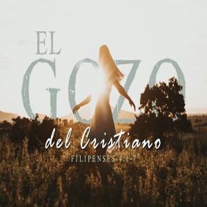El gozo del Cristiano. Benjamín Camacho.