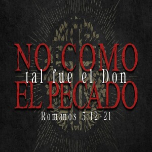 No como el pecado, fue así el Don. Pastor Fernando González.