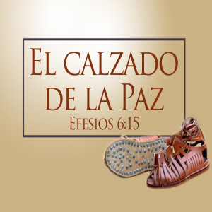 Serie Nuestra Victoria en Cristo. / 06. El Calzado de la Paz. Pastor Gerson González C.