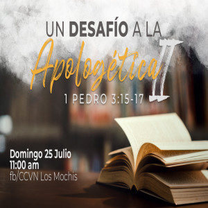1 Pedro / 12. Un Desafío a la Apologética II. Pastor Gerson González C.