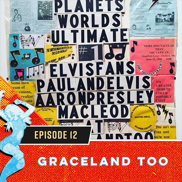 Graceland Too: The Place We Regret Not Visiting