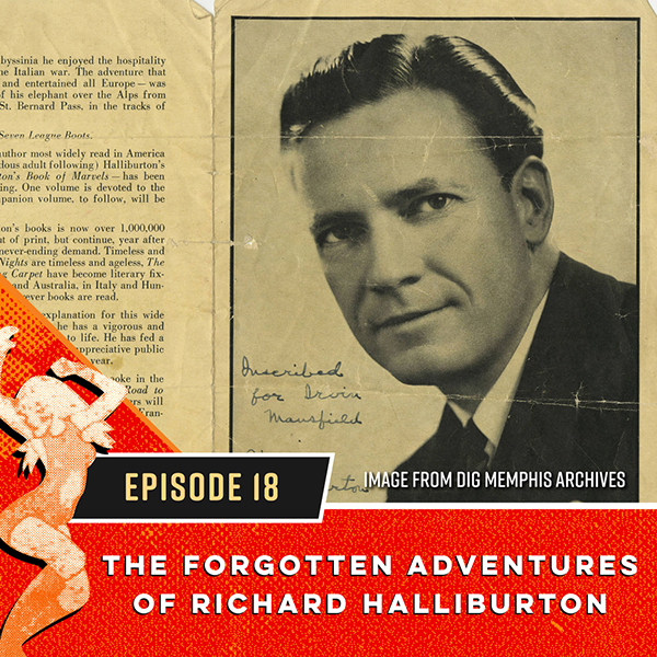 The Forgotten Adventures of Richard Halliburton with R. Scott Williams