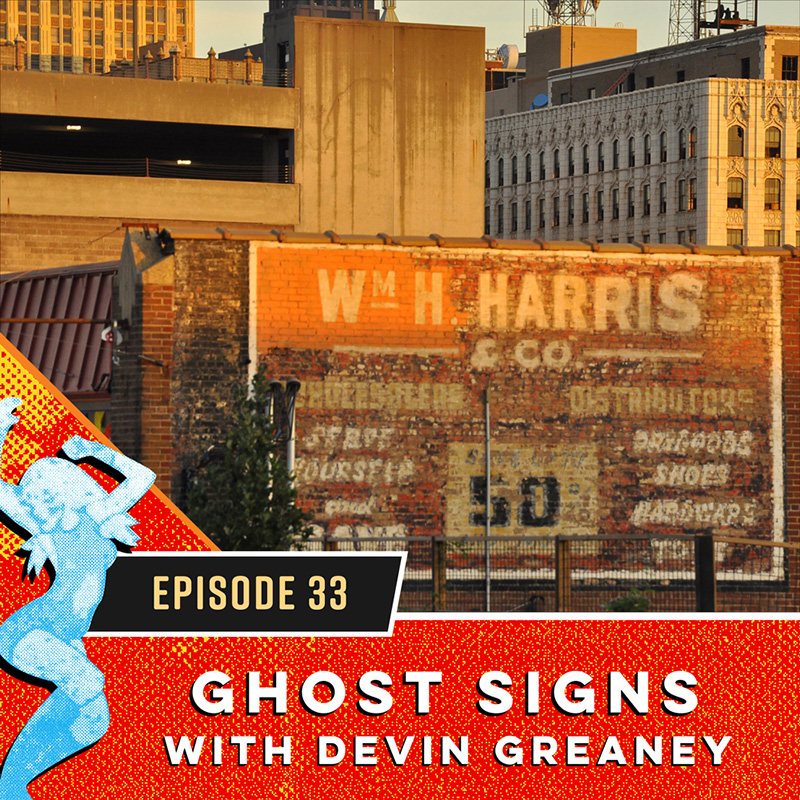 Ghost Signs with Devin Greaney