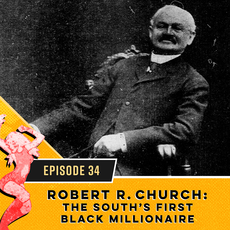 Robert Church: The South's First Black Millionaire