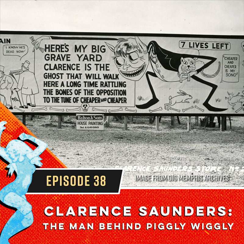 Clarence Saunders: The Man Behind Piggly Wiggly
