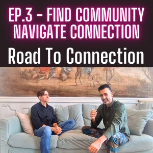 Ep.3 How To Find Your Community & Navigate Social Challenges: With Karl Steyaert