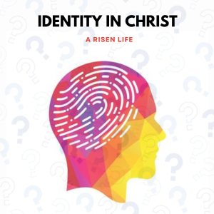 Finding Your Identity in Christ