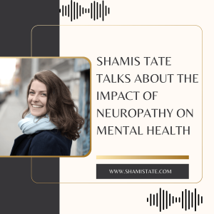 Shamis Tate Talks About the Impact of Neuropathy on Mental Health