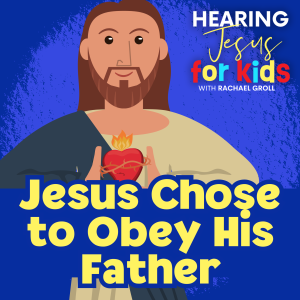 67// Jesus Chose to Obey His Father: A Kids Daily Devotional, Kids Bible Study