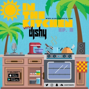 IN THE KITCHEN WITH DJ SHY (EP. 2) (Clean Content)