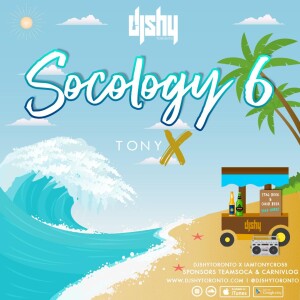 SOCOLOGY 6 (2017 Soca Mix) (DJ SHY & TONY X)