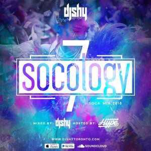 SOCOLOGY 7 (2018 Soca) (DJ SHY & BARRIE HYPE)