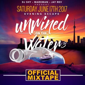 UNWINED ON THE WATER 3 (Official Mixtape) (Clean Content)