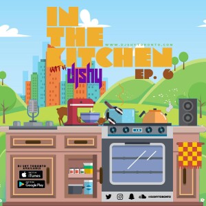 IN THE KITCHEN WITH DJ SHY (EP.6) (Clean Content)