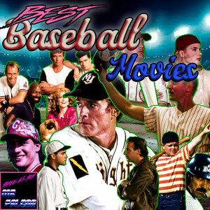 #012 - The Natural, Major League, Field of Dreams - What's Your Favorite Baseball Movie?