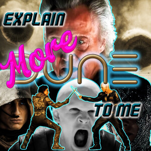 BONUS - Dune: Messiah Is Coming - Explain MORE Dune To Me, Tom!