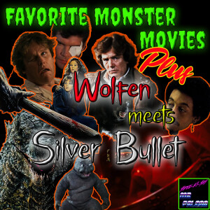 #021 - Favorite Monster Movies + Wolfen meets Silver Bullet