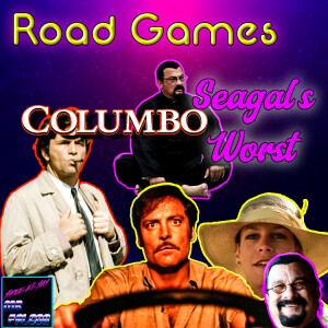 Road Games (1981), Steven Seagal's Worst, Columbo on TV