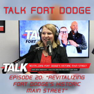 #20 - Revitalizing Fort Dodge's Historic Main Street