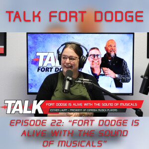 #22 - Fort Dodge is Alive with the Sound of Musicals