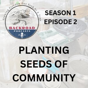 Starting Seeds Of Community S1E2