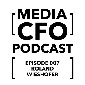 Roland Wieshofer: Successfully leveraging CFO skills and expertise in entertainment ventures [Special Double Episode 2/2]