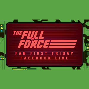 FULL FORCE FACEBOOK LIVE FAN FIRST FRIDAY GIJOE EVENT!!