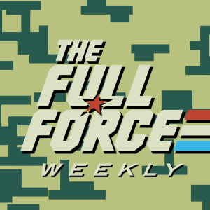 THE FULL FORCE WEEKLY LIVE: EPISODE 130!!